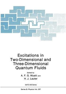 Excitations in Two-Dimensional and Three-Dimensional Quantum Fluids - cover