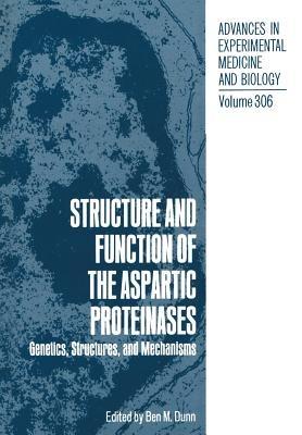 Structure and Function of the Aspartic Proteinases: Genetics, Structures, and Mechanisms - cover