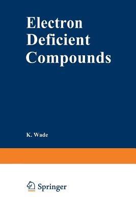 Electron Deficient Compounds - K. Wade - cover