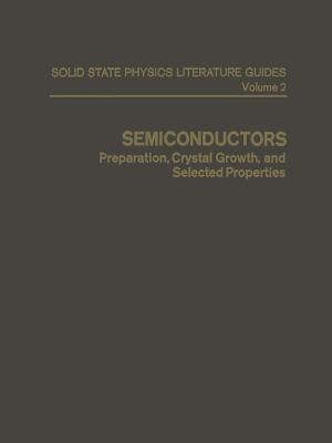 Semiconductors: Preparation, Crystal Growth, and Selected Properties - T. F. Connolly - cover