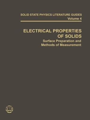 Electrical Properties of Solids: Surface Preparation and Methods of Measurement - T. F. Connolly - cover