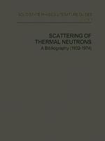 Scattering of Thermal Neutrons: A Bibliography (1932–1974)