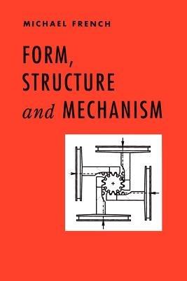 Form, Structure and Mechanism - M. FRENCH - cover