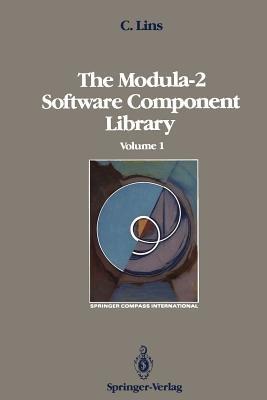 The Modula-2 Software Component Library: Volume 1 - Charles Lins - cover