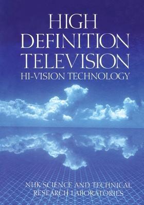 High Definition Television: Hi-Vision Technology - NHK, Science & Technology - cover