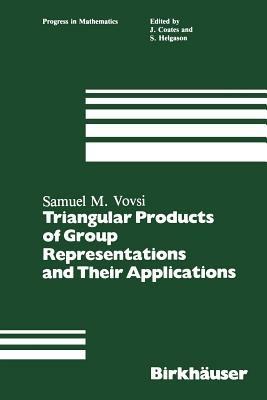 Triangular Products of Group Representations and Their Applications - S.M. Vovsi - cover