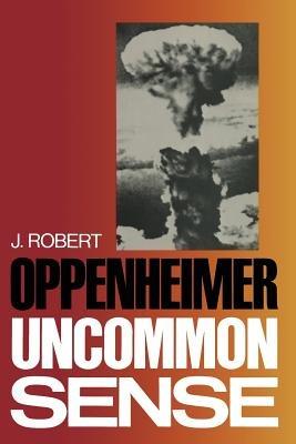 Uncommon Sense - J. Robert Oppenheimer - cover