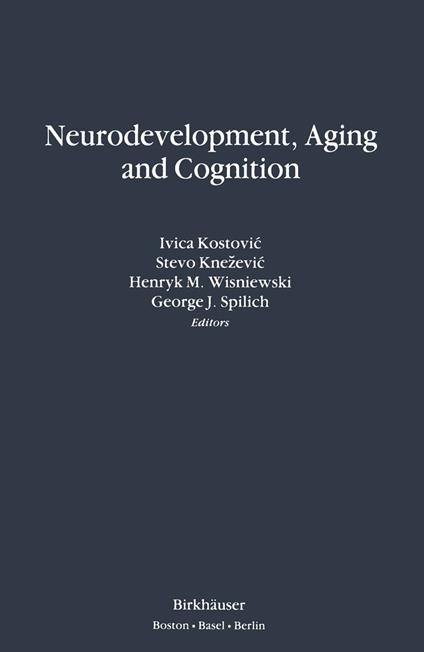 Neurodevelopment, Aging and Cognition