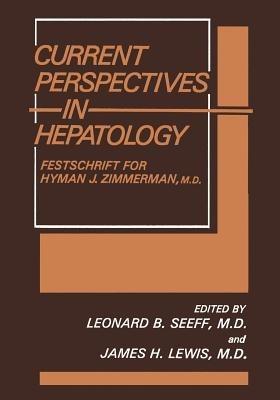 Current Perspectives in Hepatology: Festschrift for Hyman J. Zimmerman, M.D. - cover