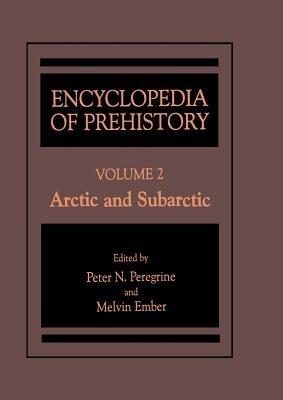 Encyclopedia of Prehistory: Volume 2: Arctic and Subarctic - cover