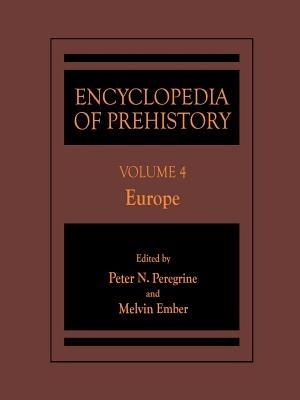 Encyclopedia of Prehistory: Volume 4: Europe - cover