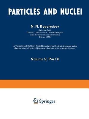 Particles and Nuclei: Volume 2, Part 2 - N. N. Bogolyubov,A. M. Baldin,Nguyen Van Hieu - cover