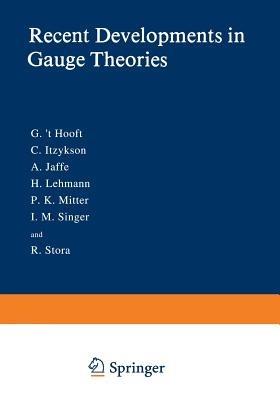 Recent Developments in Gauge Theories - cover