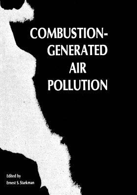 Combustion-Generated Air Pollution: A Short Course on Combustion-Generated Air Pollution held at the University of California, Berkeley September 22–26, 1969 - cover