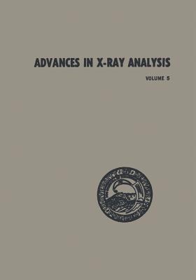 Advances in X-Ray Analysis: Proceedings of the Tenth Annual Conference on Application of X-Ray Analysis Held August 7–9, 1961 - William M. Mueller - cover