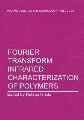 Fourier Transform Infrared Characterization of Polymers - cover