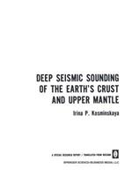 Deep Seismic Sounding of the Earth’s Crust and Upper Mantle