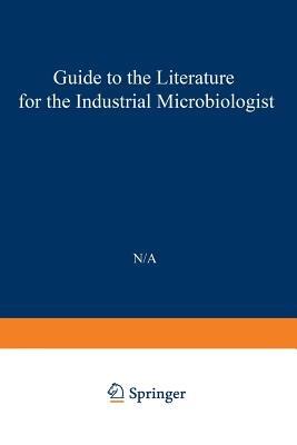 Guide to the Literature for the Industrial Microbiologist - Peter Hahn - cover