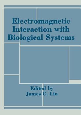 Electromagnetic Interaction with Biological Systems - cover
