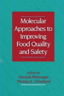 Molecular Approaches to Improving Food Quality and Safety - cover