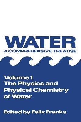 The Physics and Physical Chemistry of Water - cover