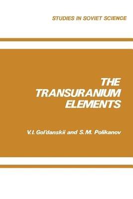 The Transuranium Elements - V. I. Gol danskii - cover