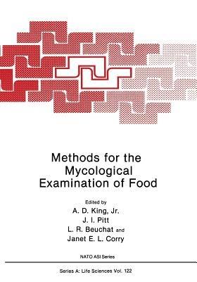 Methods for the Mycological Examination of Food - A.D. King Jr.,John I. Pitt,Larry R. Beuchat - cover