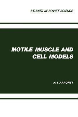 Motile Muscle and Cell Models - N. I. Arronet - cover