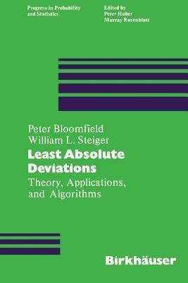 Least Absolute Deviations: Theory, Applications and Algorithms - P- Bloomfield,Steiger - cover