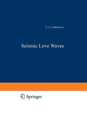 Seismic Love Waves - Z. S. Andrianova - cover