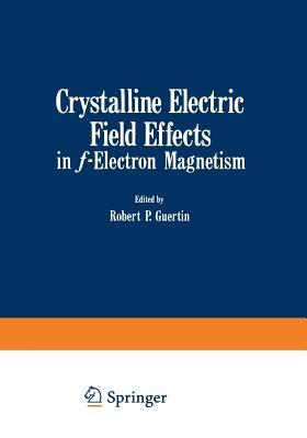 Crystalline Electric Field Effects in f-Electron Magnetism - cover