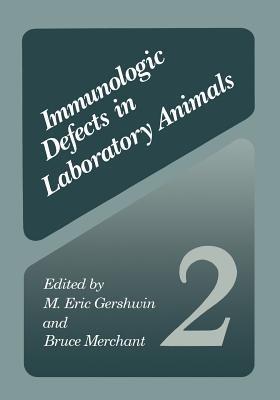 Immunologic Defects in Laboratory Animals 2 - M. Eric Gershwin,Bruce Merchant - cover