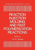 Reaction Injection Molding and Fast Polymerization Reactions