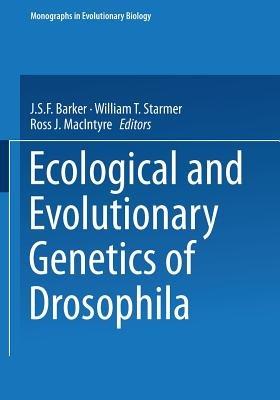 Ecological and Evolutionary Genetics of Drosophila - cover