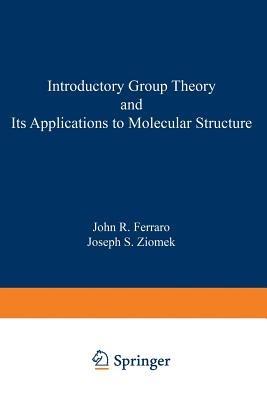 Introductory Group Theory and Its Application to Molecular Structure - John Ferraro - cover