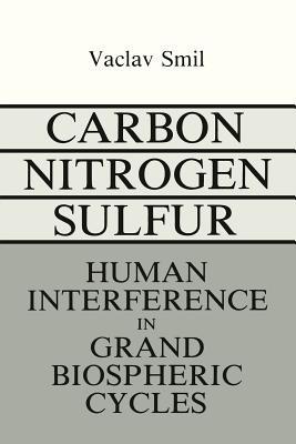 Carbon-Nitrogen-Sulfur: Human Interference in Grand Biospheric Cycles - cover