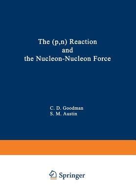 The (p,n) Reaction and the Nucleon-Nucleon Force - cover