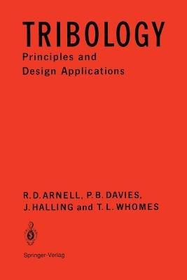 Tribology: Principles and Design Applications - R. ARNELL - cover