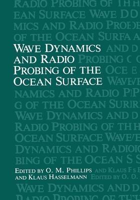 Wave Dynamics and Radio Probing of the Ocean Surface - O. M. Phillips,Klaus Hasselmann - cover