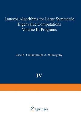 Lanczos Algorithms for Large Symmetric Eigenvalue Computations Vol. II Programs - Cullum,Willoughby - cover