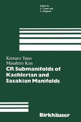 CR Submanifolds of Kaehlerian and Sasakian Manifolds - Kentaro Yano,Masahiro Kon - cover