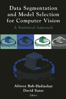 Data Segmentation and Model Selection for Computer Vision: A Statistical Approach - cover