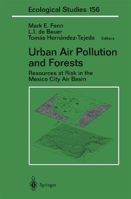 Urban Air Pollution and Forests: Resources at Risk in the Mexico City Air Basin - cover