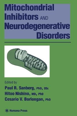 Mitochondrial Inhibitors and Neurodegenerative Disorders - cover