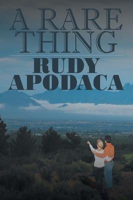 A Rare Thing - Rudy Apodaca - cover