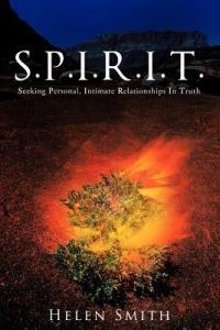 S.P.I.R.I.T.: Seeking Personal, Intimate Relationships in Truth - Helen Smith - cover