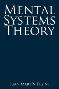 Mental Systems Theory - Juan Martin Figini - cover