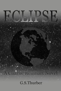 Eclipse: A Charlie Reinhart Novel - G. S. Thurber - cover