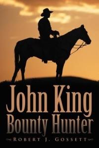 John King Bounty Hunter - Robert J. Gossett - cover