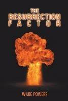The Resurrection Factor - Wade Powers - cover